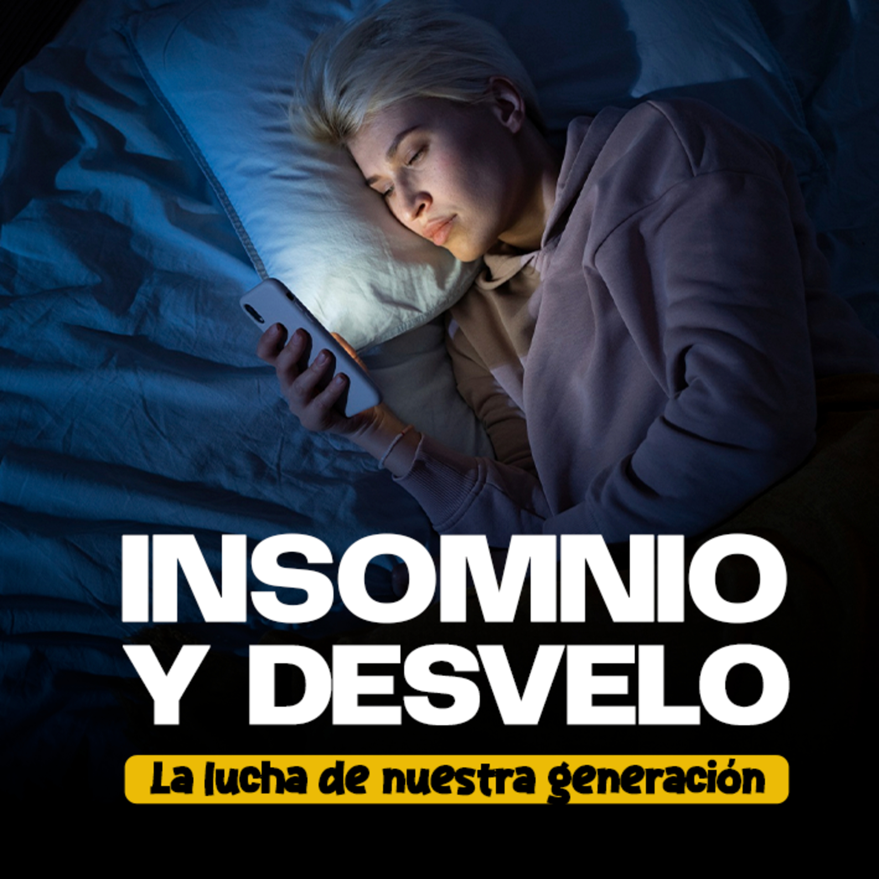 EP69. Insomnio y desvelo: : La lucha de nuestra generación