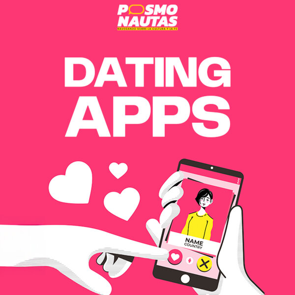 EP75. Dating apps y Dios: navegando el amor en la cibercultura