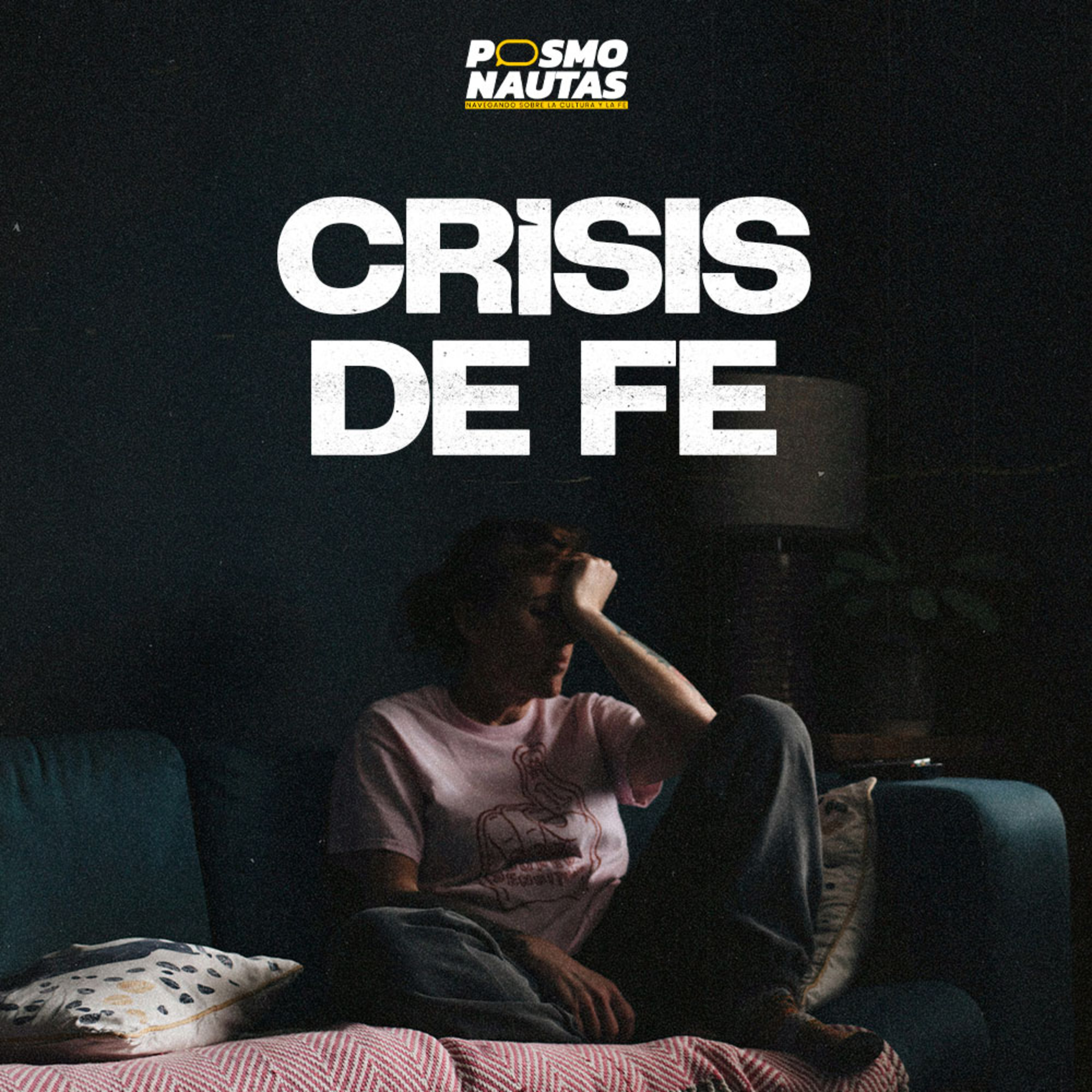 EP54. Crisis de fe
