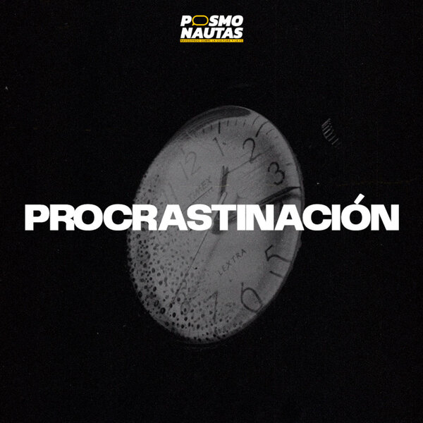 EP63. Procrastinar también es un problema espiritual