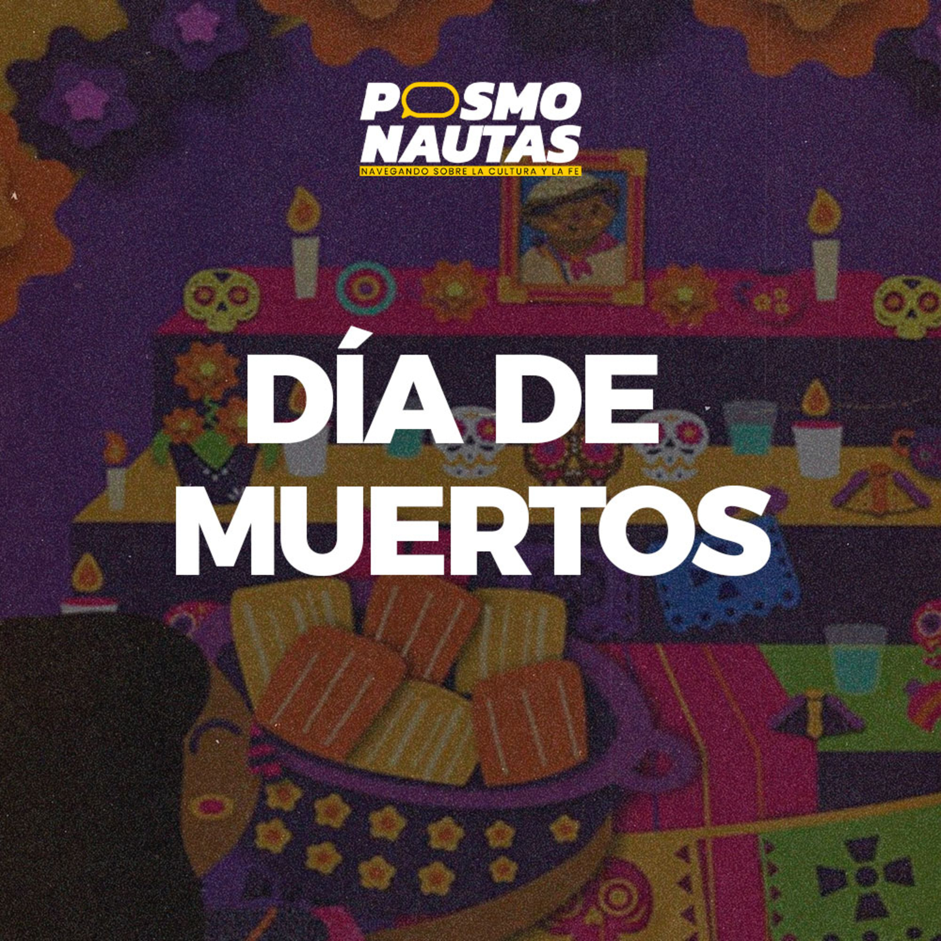 EP33: Día de muertos: cultura, sentimientos y verdad