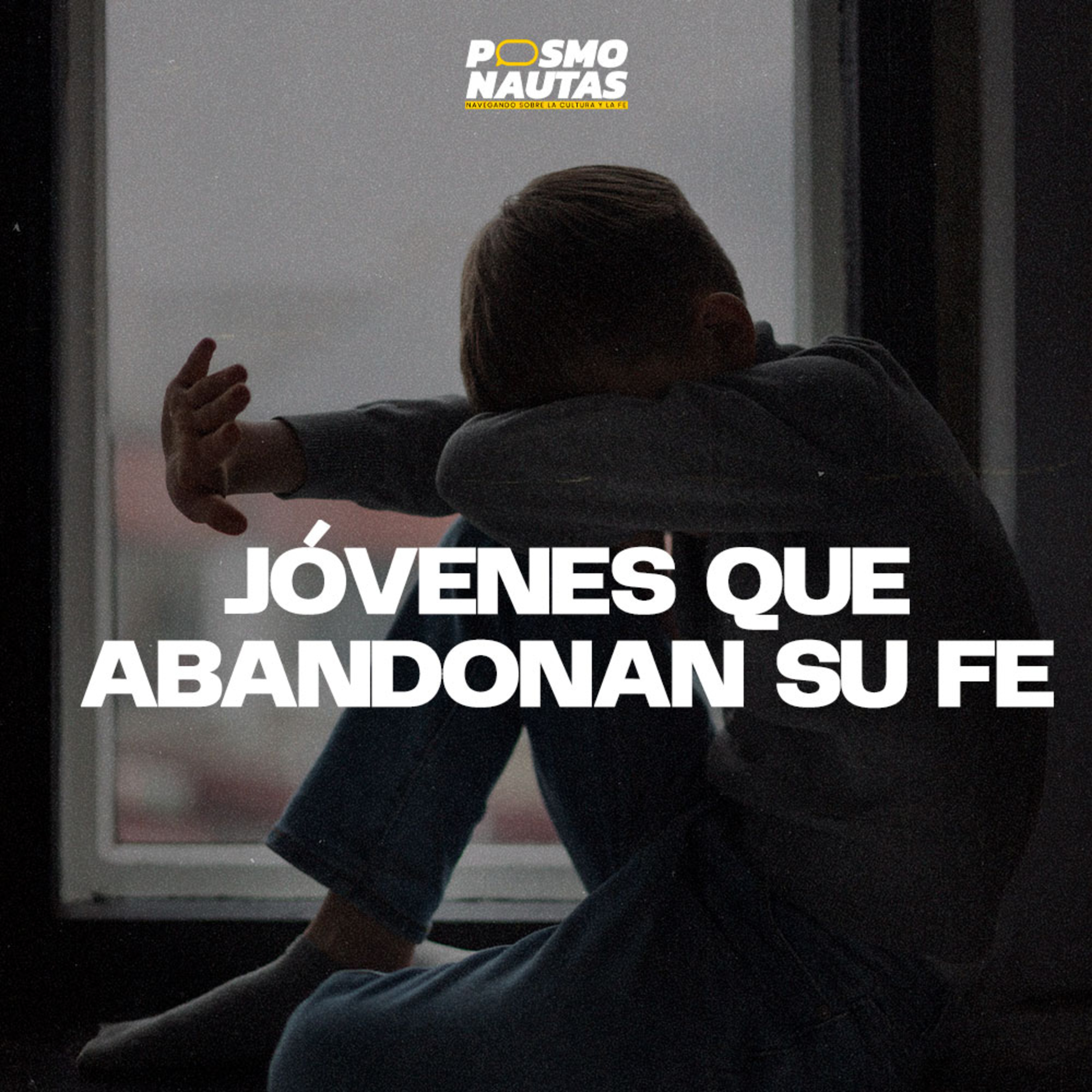 EP62. Jóvenes que abandonan su fe