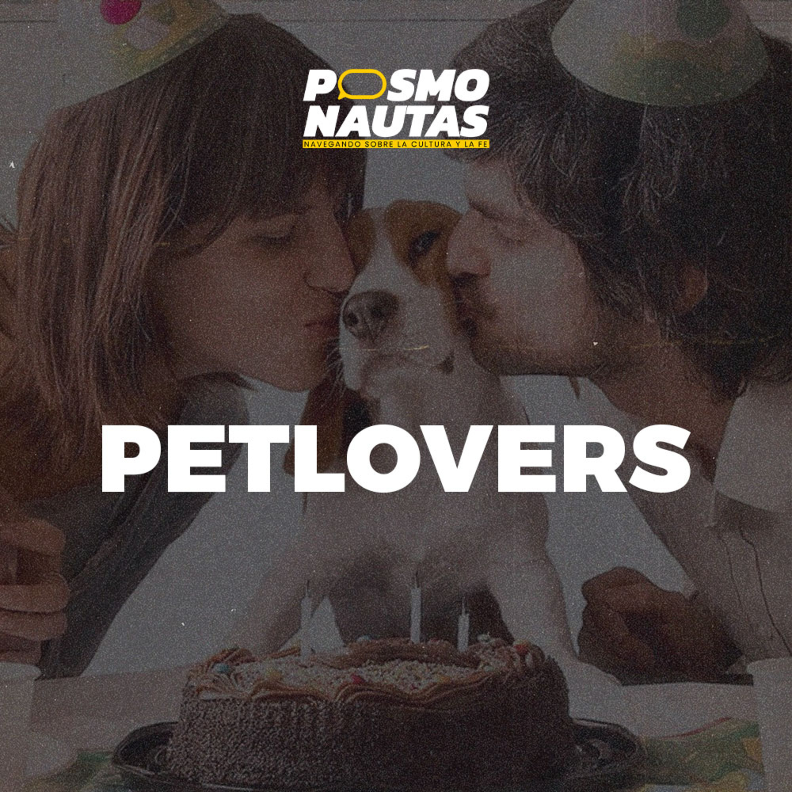 EP27. Petlovers ¿Cuánto amas a tus mascotas?