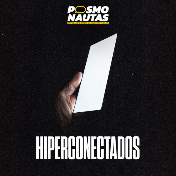 EP14. Hiperconectados