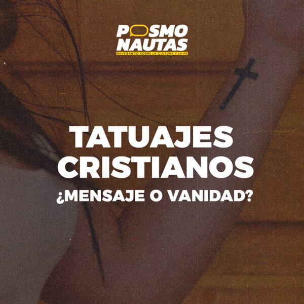 EP39. Tatuajes en cristianos: ¿mensaje o vanidad?