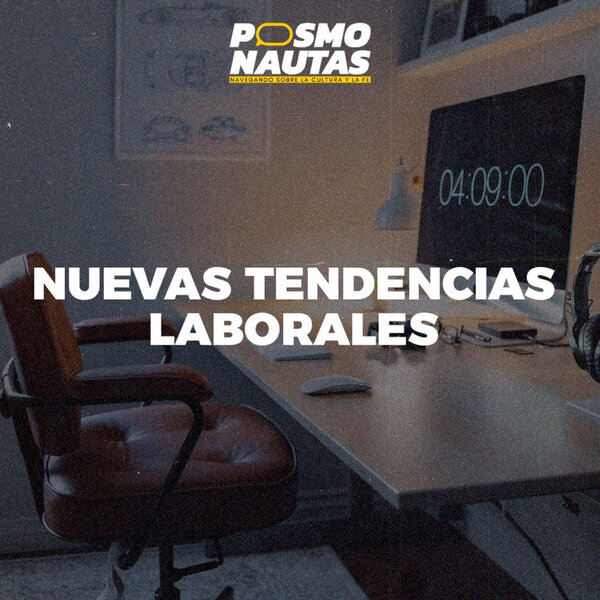 EP42. Nuevas tendencias laborales: ¿A que me voy a dedicar en la vida?