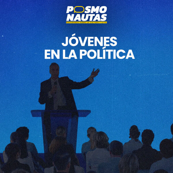 EP20. Jóvenes en la política: ¿esperanza social o espectadores desinteresados?