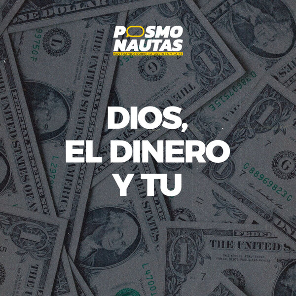 EP35. Dios, el dinero y tú