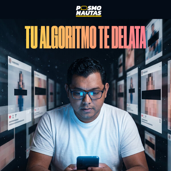 EP90. El algoritmo te delata