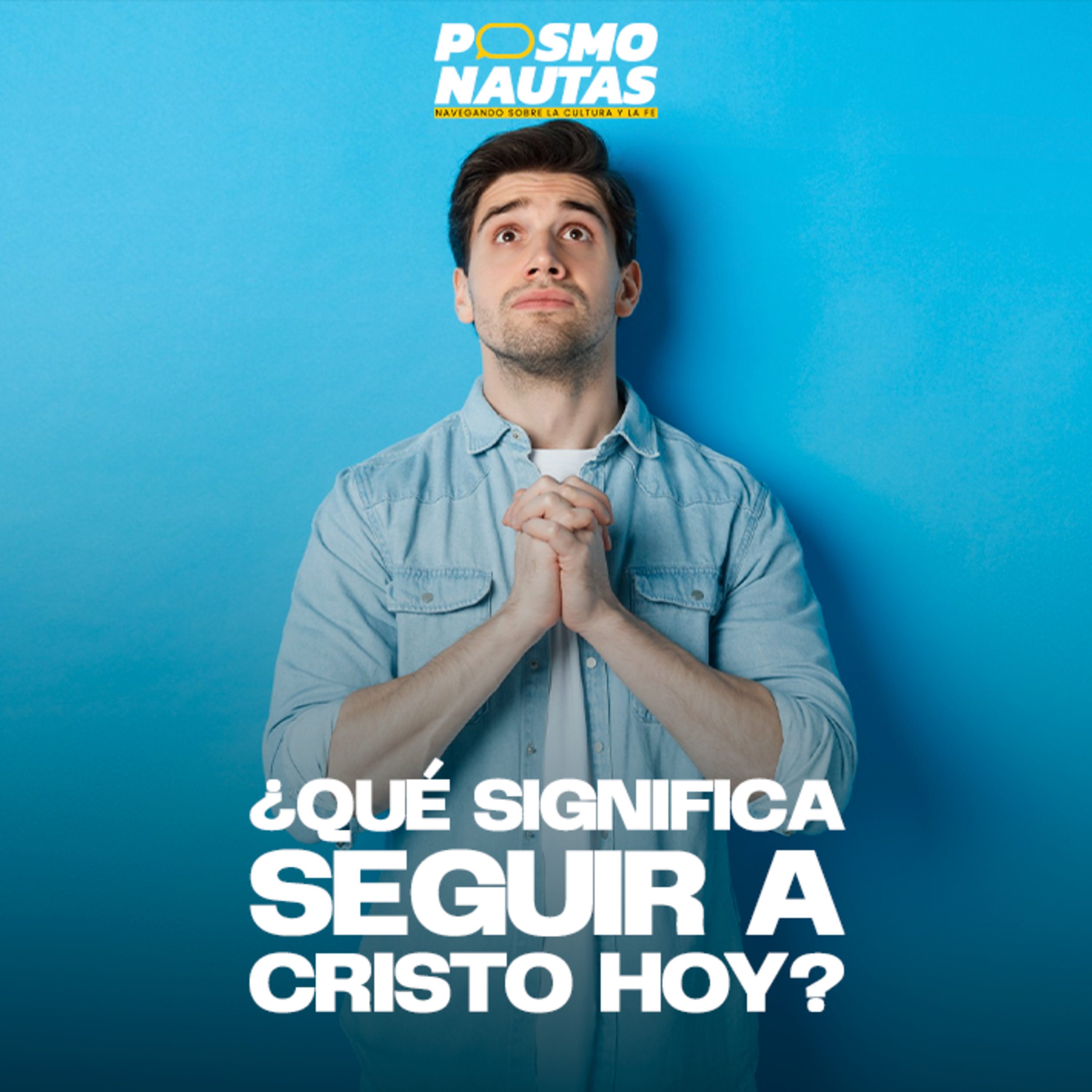 EP74. ¿Qué significa seguir a Cristo en la era digital?