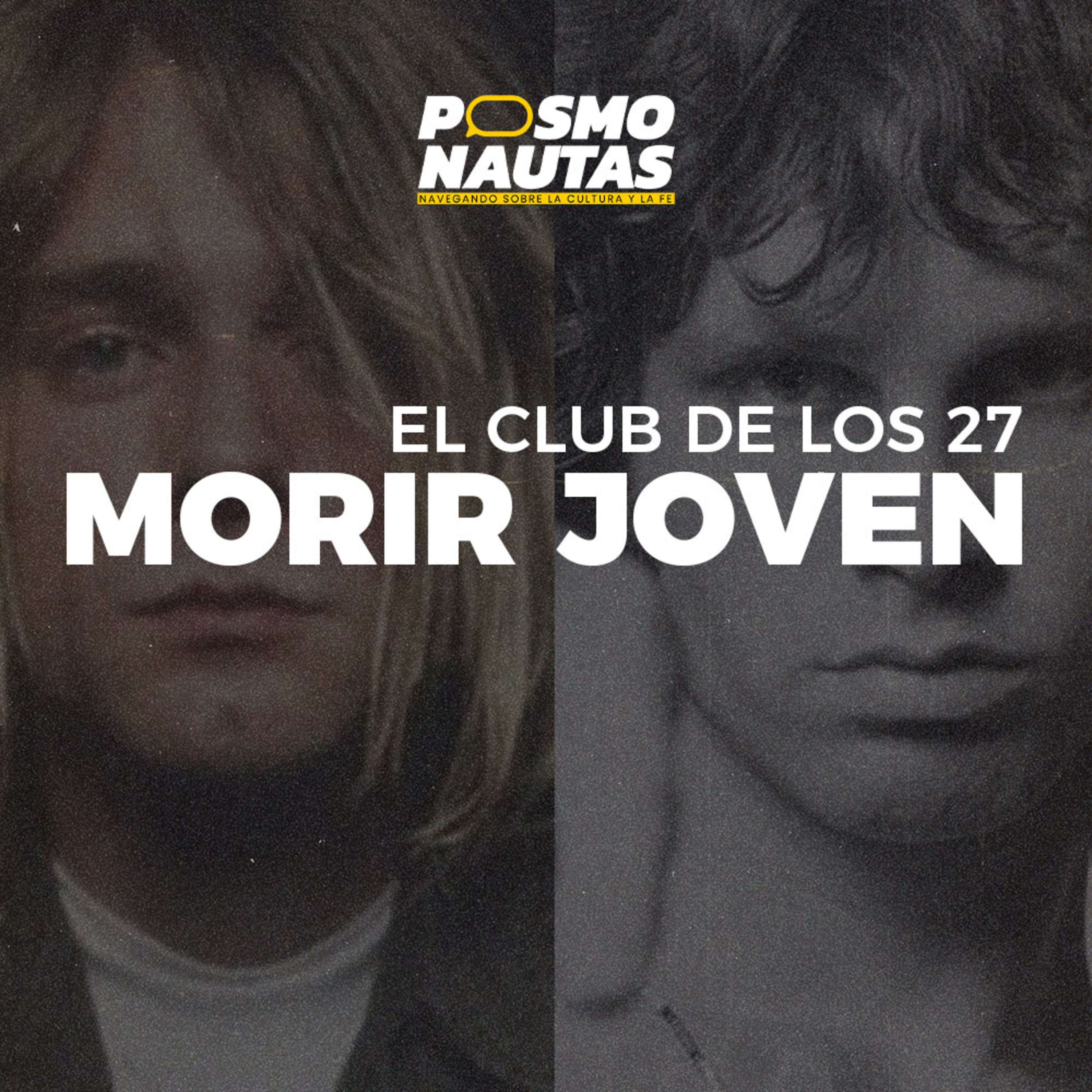 EP28. Morir joven: el club de los 27