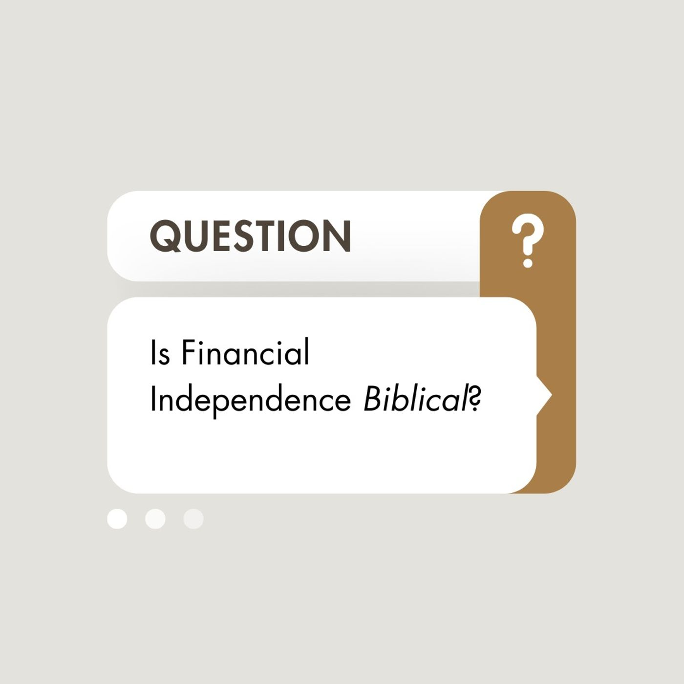 Is Financial Independence Biblical?