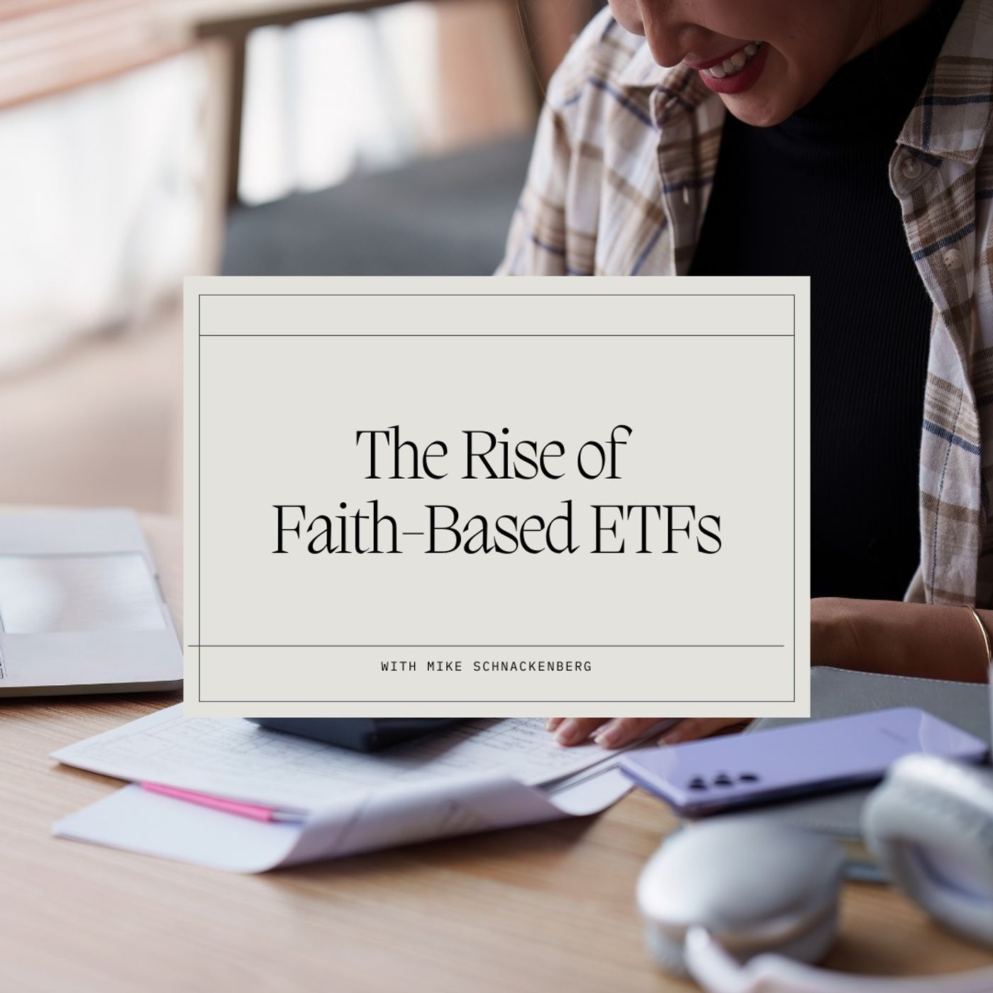 The Rise of Faith-Based ETFs episode artwork