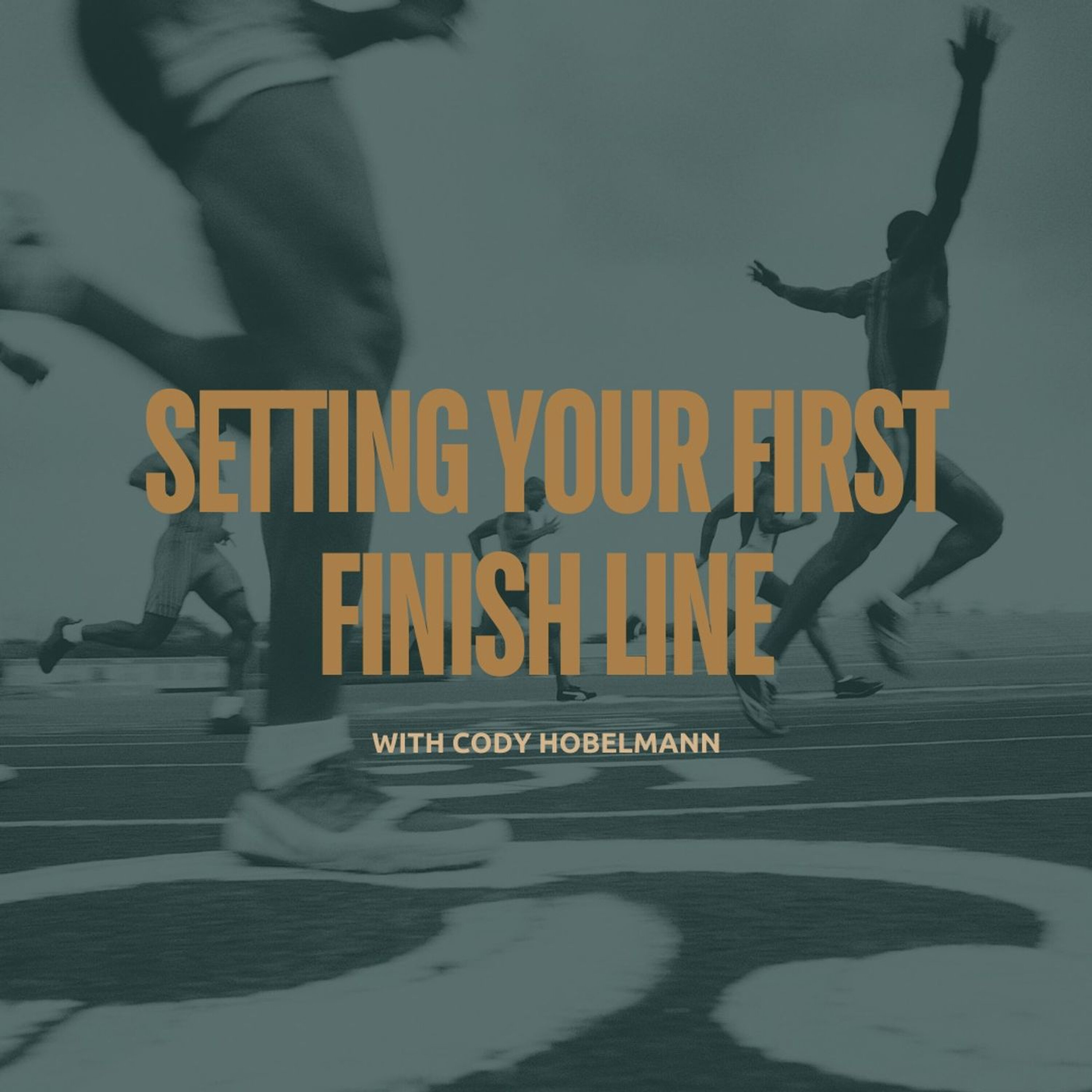 Setting Your First Finish Line episode artwork