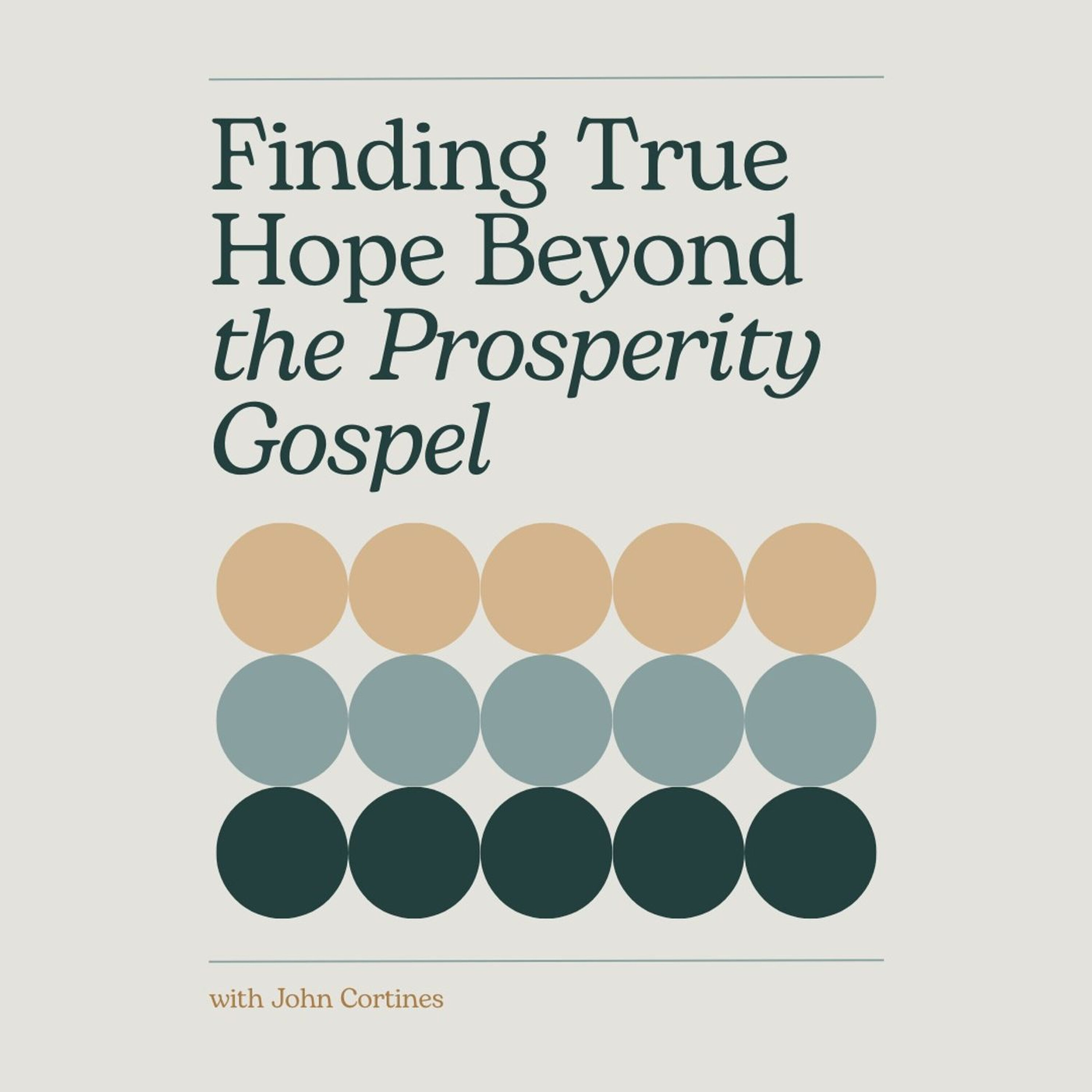 Finding True Hope Beyond the Prosperity Gospel episode artwork
