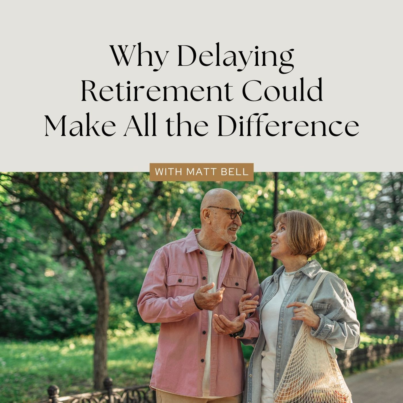 Faith & Finance Live - Why Delaying Retirement Could Make All the Difference