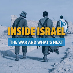 INSIDE ISRAEL: The War and What's Next