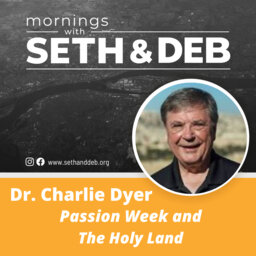 A Holy Week Travel Guide: A Conversation with Dr. Charlie Dyer
