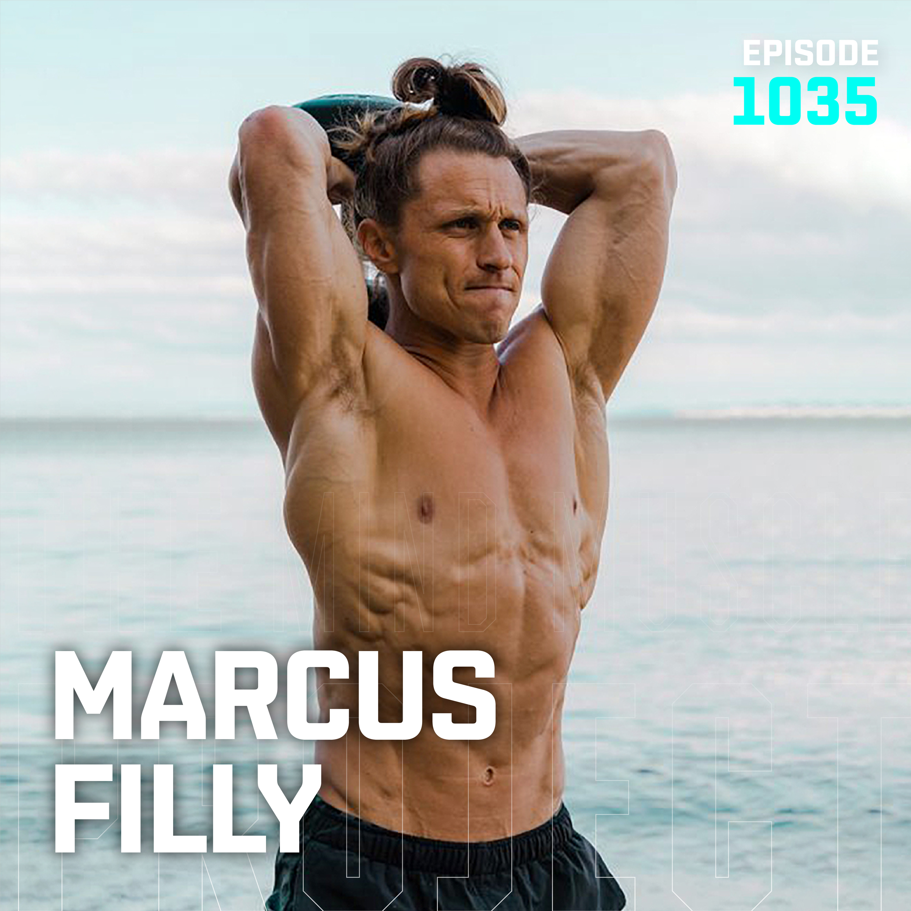1035: Marcus Filly on The Controversy & Downfall Of CrossFit