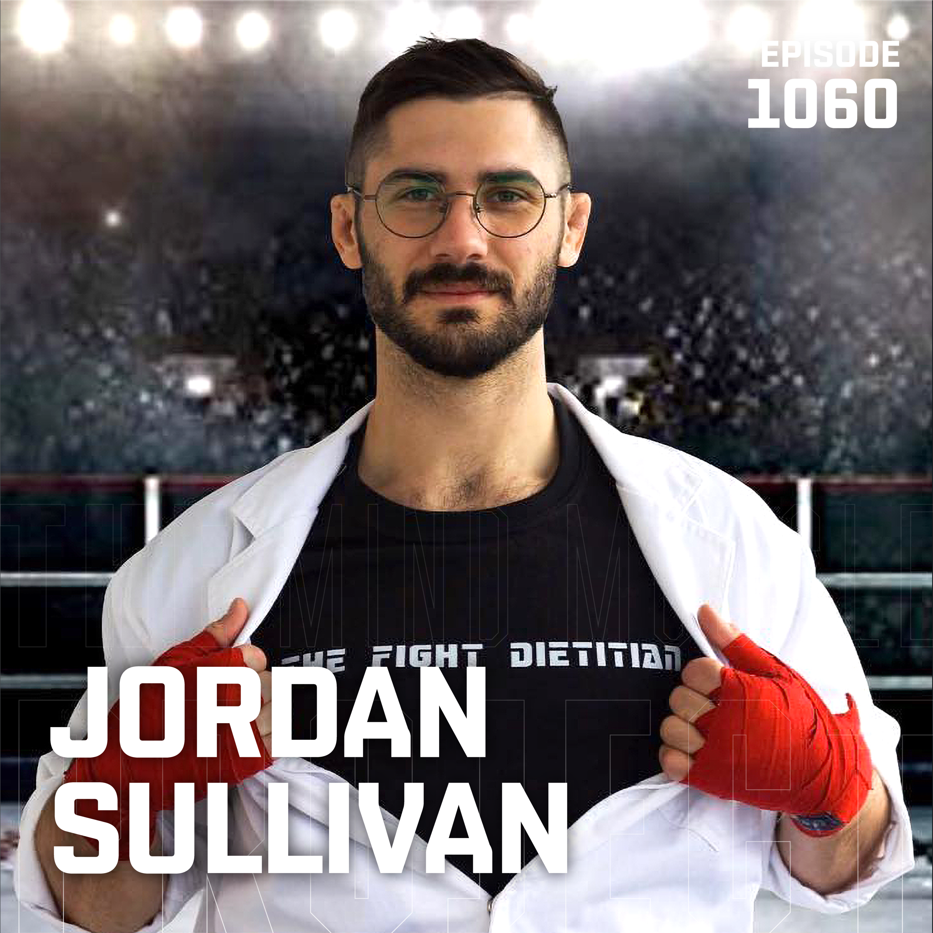 1060: Jordan Sullivan on Hydration Strategies For Performance & Weight Cutting Science For UFC Athletes