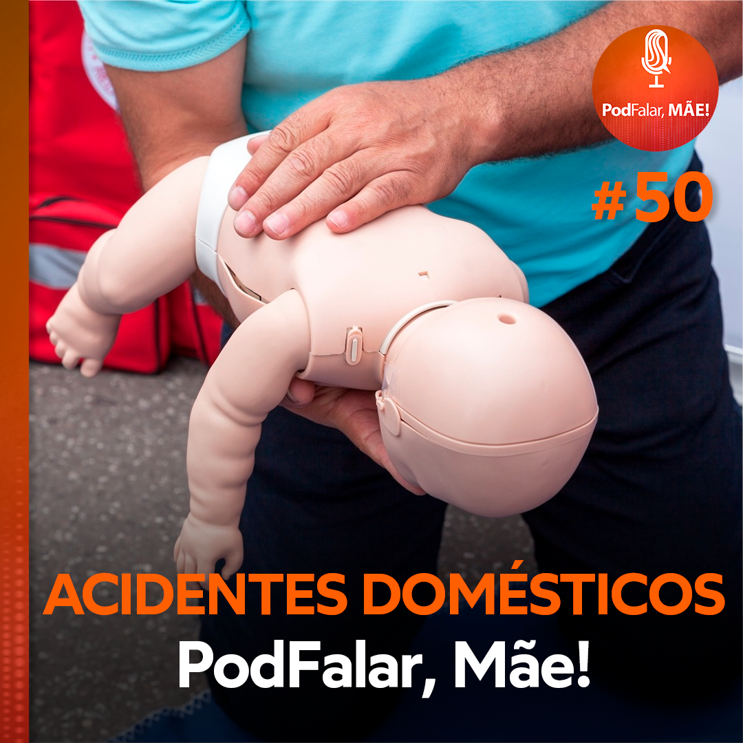 #50 ACIDENTES DOMÉSTICOS: O que fazer quando a criança engasga episode artwork