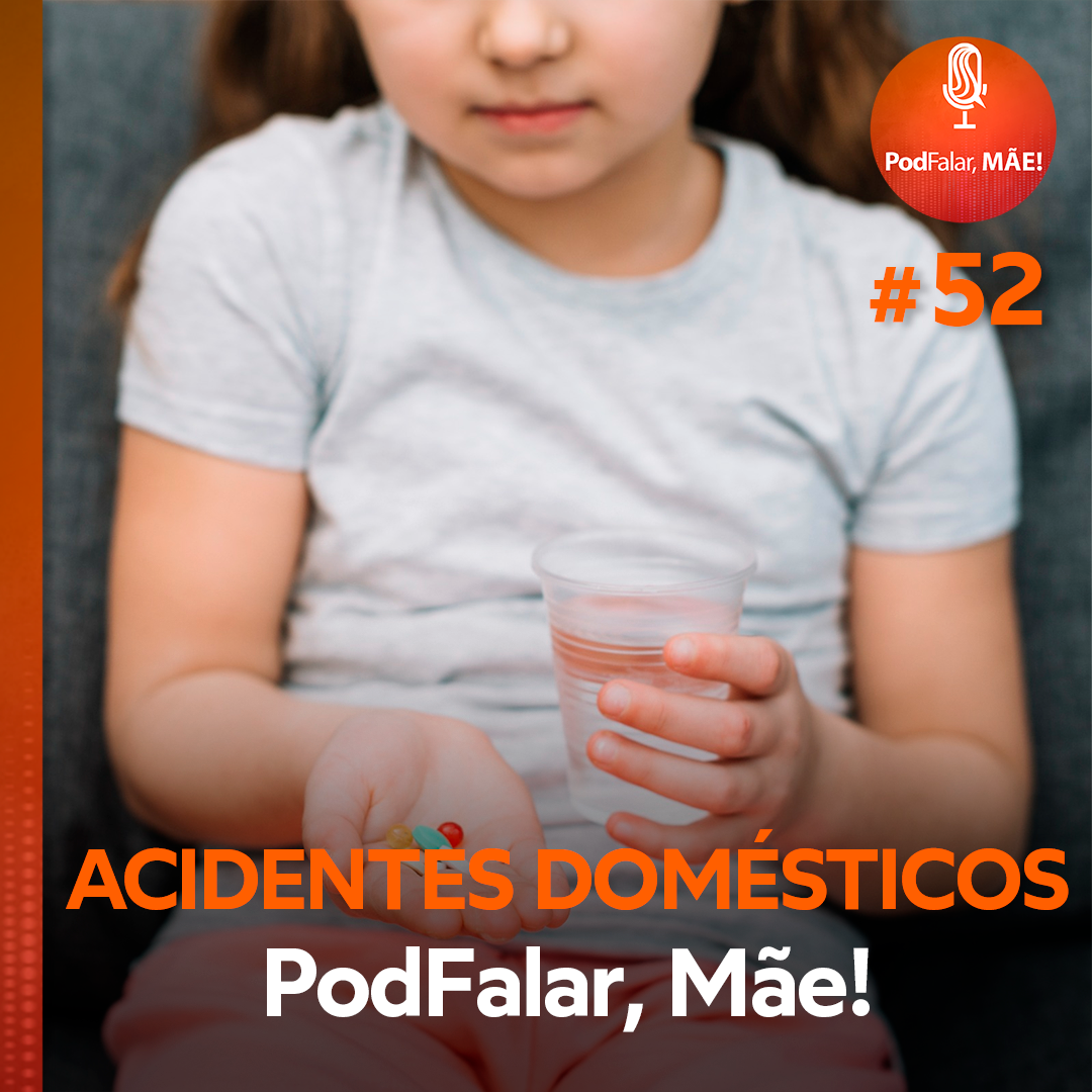 #52 ACIDENTES DOMÉSTICOS: Ingestão de medicamentos e produtos químicos episode artwork