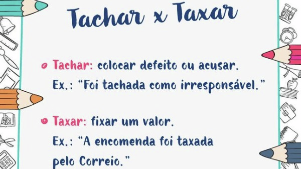 'Taxar' ou 'tachar'? Você fica em dúvida se determinadas palavras são com 'x' ou com 'ch'?