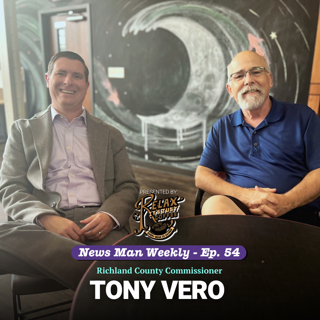 News Man Weekly: A conversation with Richland County Commissioner Tony Vero 