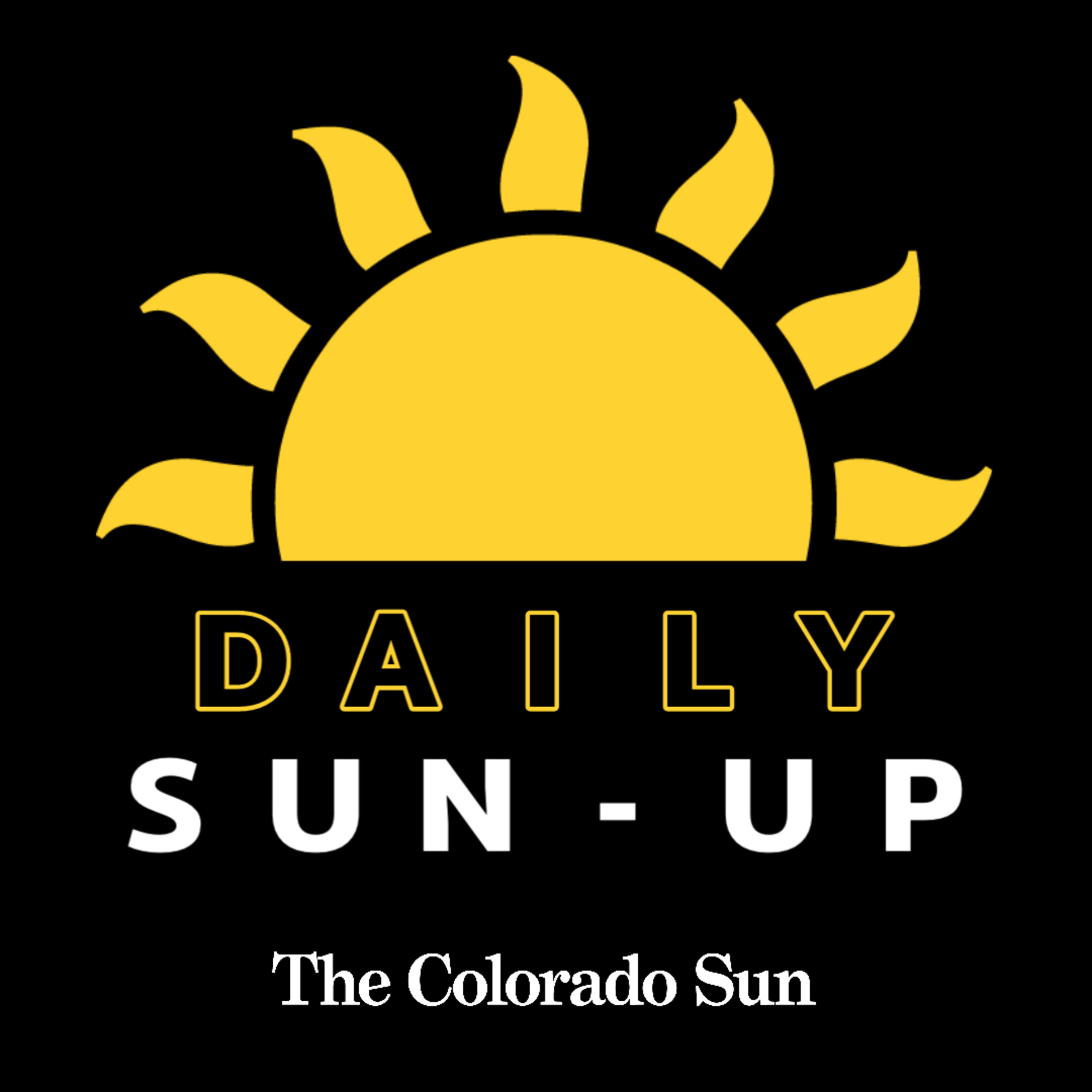 Colorado Sun Daily Sun-Up: Speaker KC Becker discusses her tenure, Gold Hill