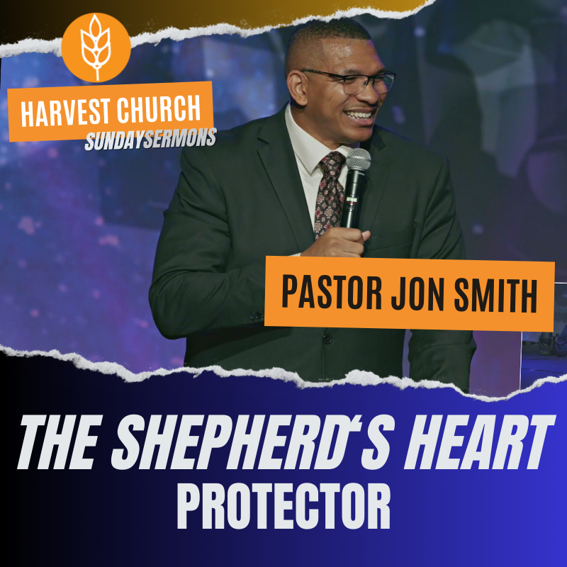 THE SHEPHERD'S HEART: PROTECTOR || HCEG 11.19.2023