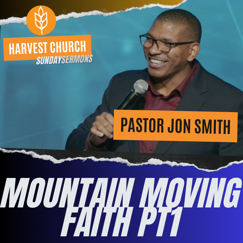 MOUNTAIN MOVING FAITH PT1 (9A) 08.13.23
