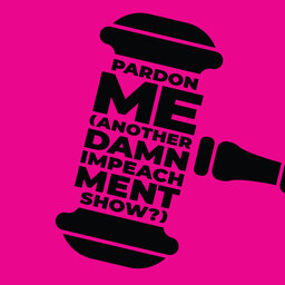 Pardon Me's Season Two Premiere: We Love You. You're Very Special. Go Home.
