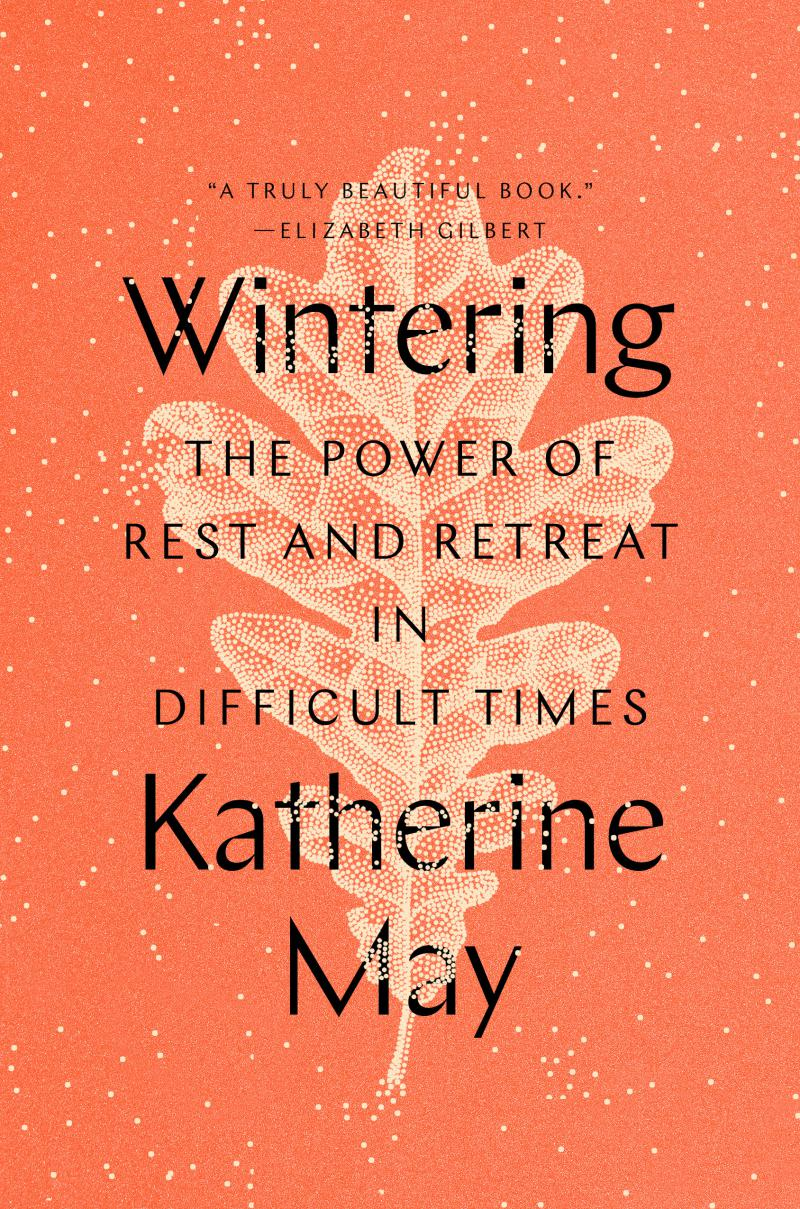 Author Katherine May On Wintering: The Power of Rest and Retreat