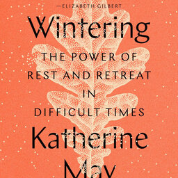 Author Katherine May On Wintering: The Power of Rest and Retreat