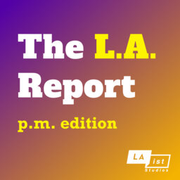 L.A. County to lift mask mandate on public transportation. Plus: LAUSD COVID outbreak, the K Line is coming, and more – The P.M. Edition