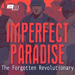 Introducing Season 2: Imperfect Paradise - The Forgotten Revolutionary