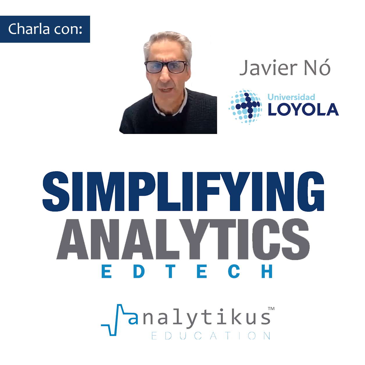 #33 - Nuevas tecnologías, nuevos retos - Javier Nó - Universidad Loyola (en Español)