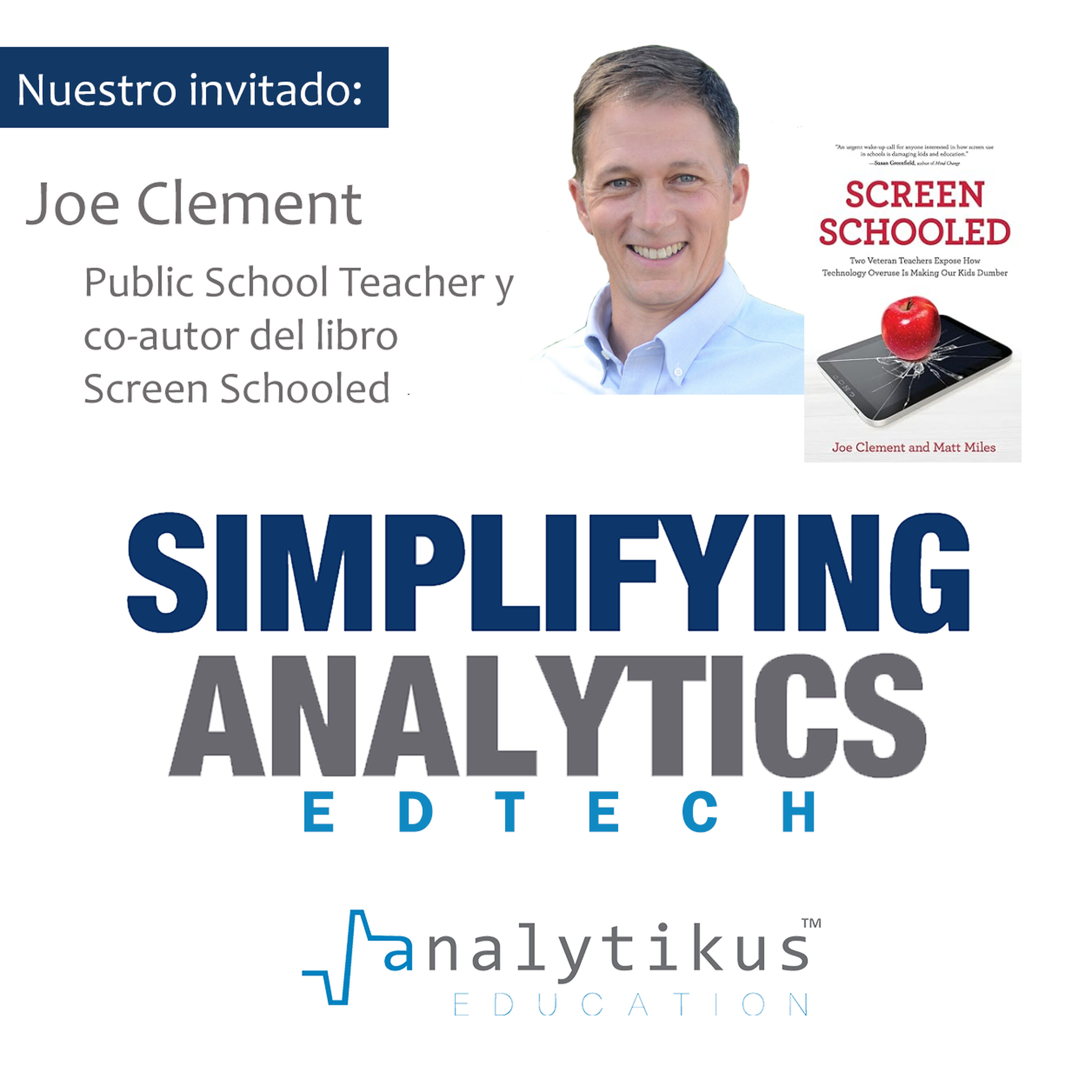 #51 - El Impacto de la Tecnología en la Educación: Conversación con Joe Clement episode artwork