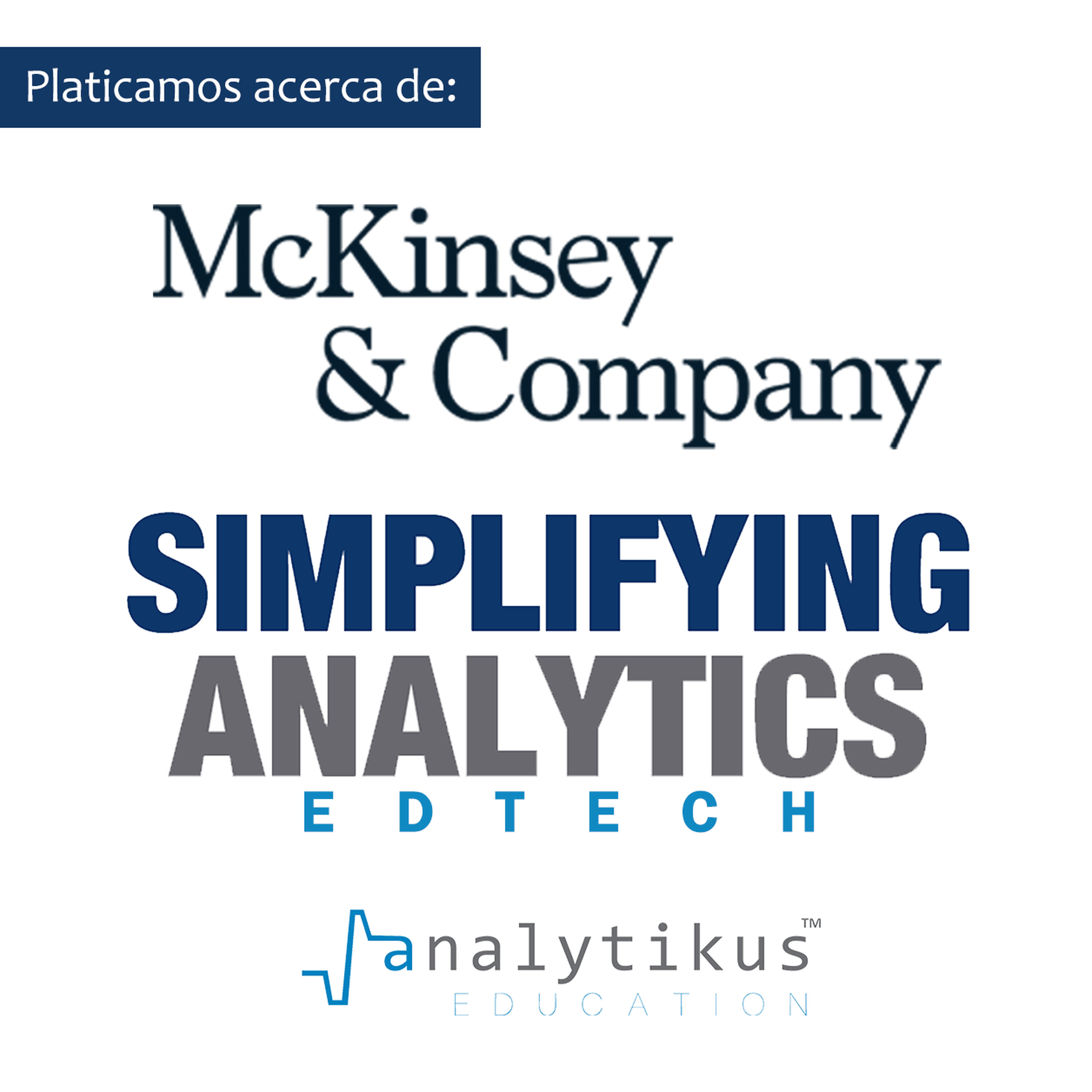 #61 - Repensando la Educación con Inteligencia Artificial: Una Visión desde McKinsey y Analytikus episode artwork