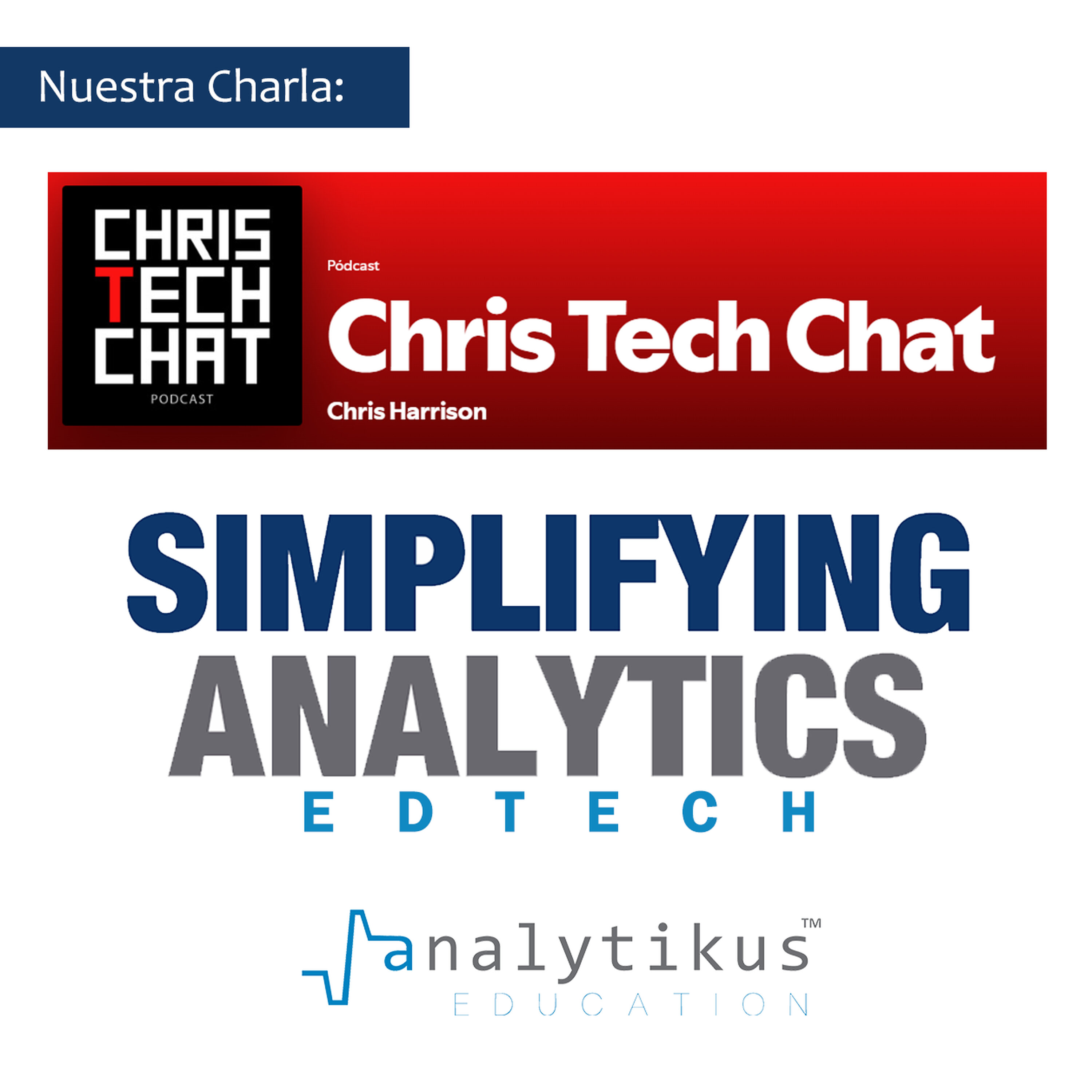 #70 - Analítica e IA en educación: convertir insights en impacto real | Chris Tech Chat episode artwork