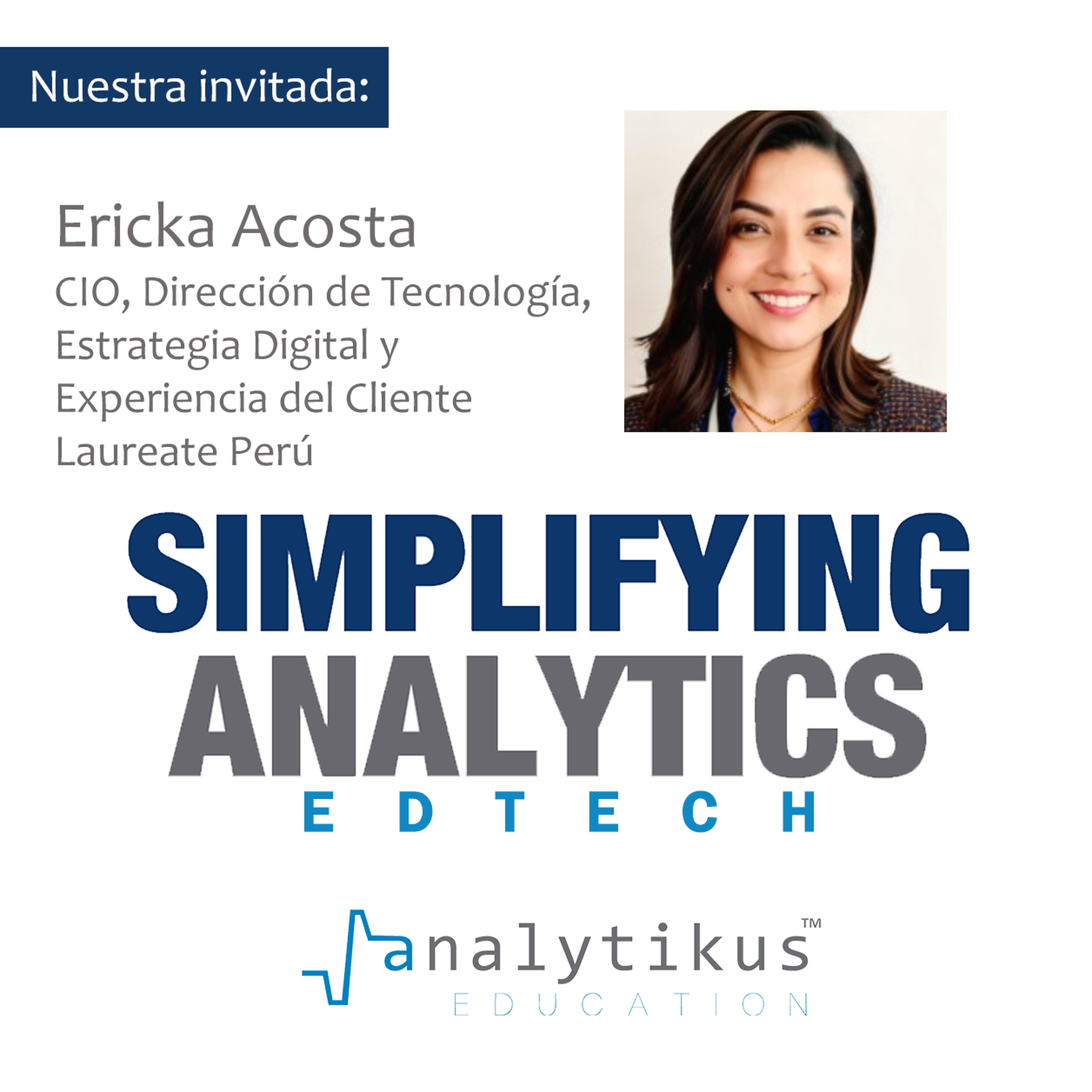 #50 - El Futuro Inmersivo de la Educación: Conversación con Ericka Acosta, CIO de Laureate Perú episode artwork