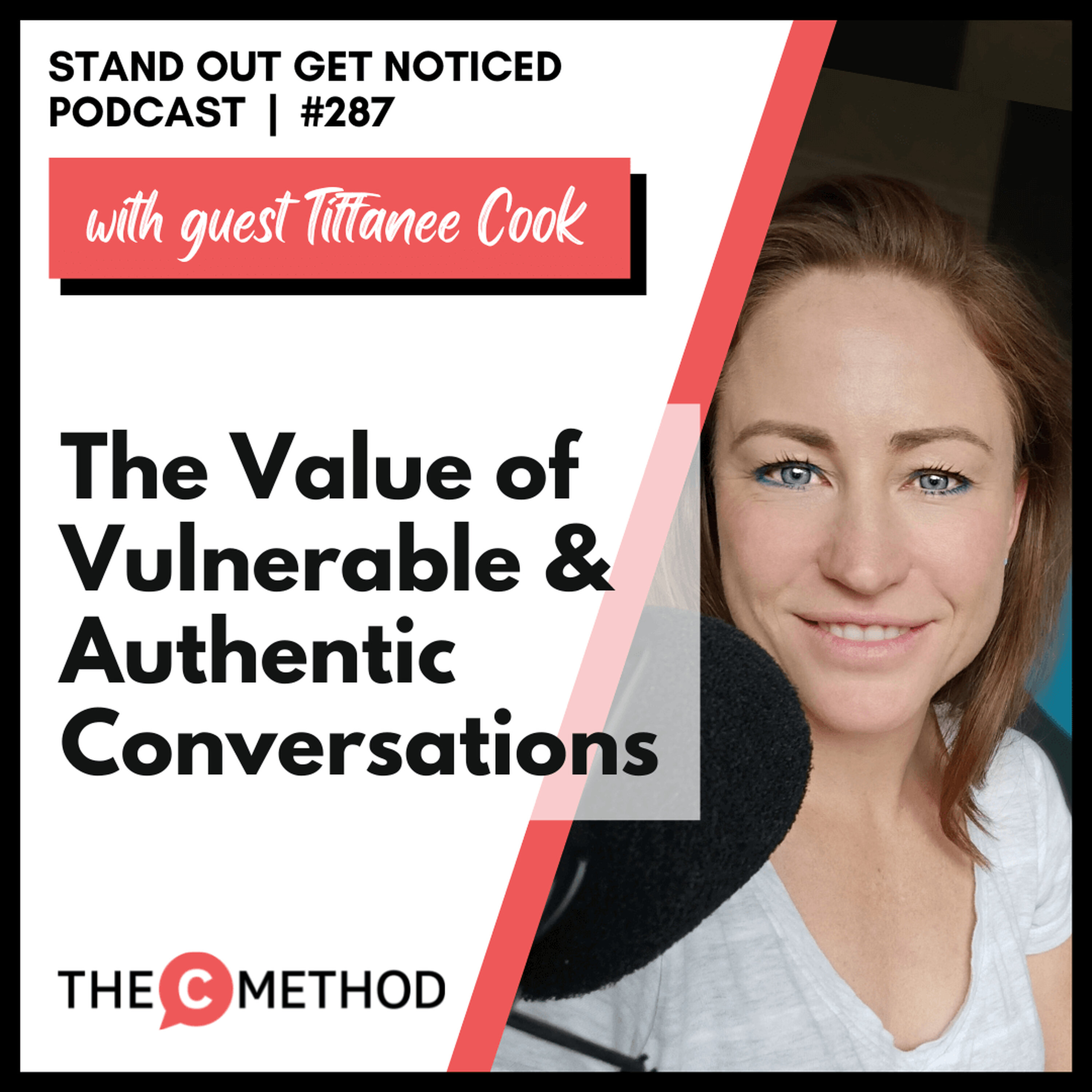287: The Value of Vulnerable & Authentic Conversations with Tiffanee Cook episode artwork