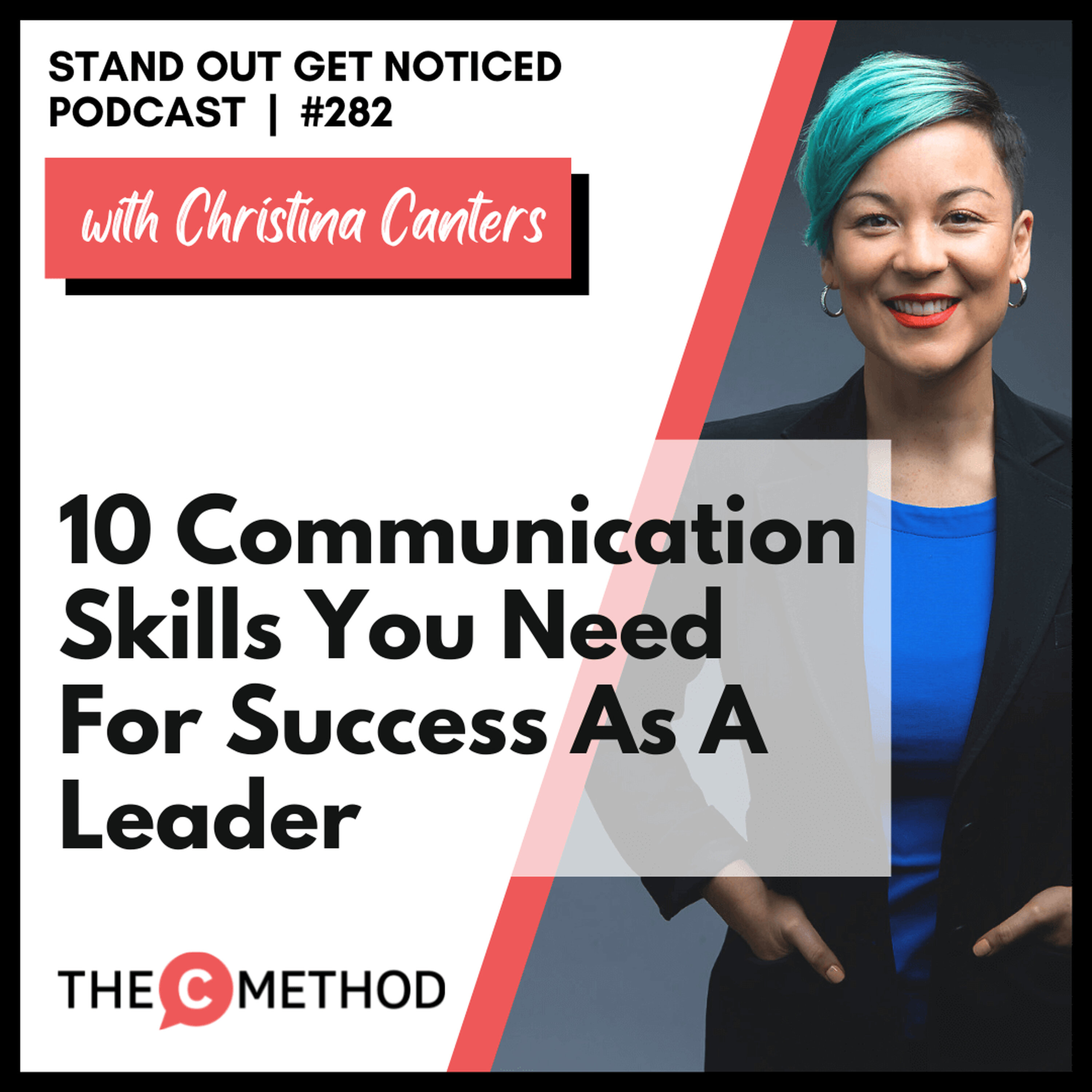 282: 10 Communication Skills You Need For Success As A Leader episode artwork