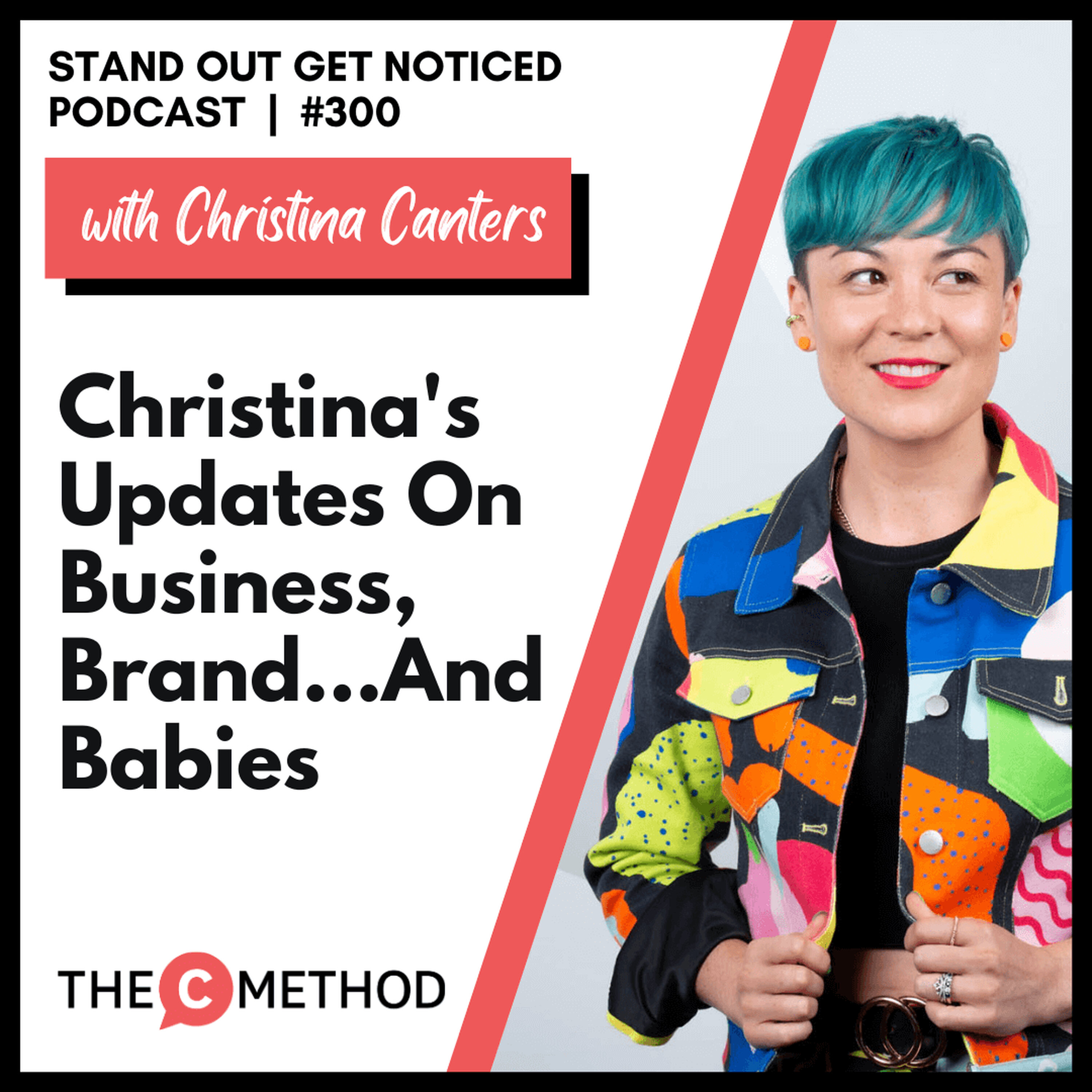 300: Christina's Updates on Business, Brand...and Babies episode artwork