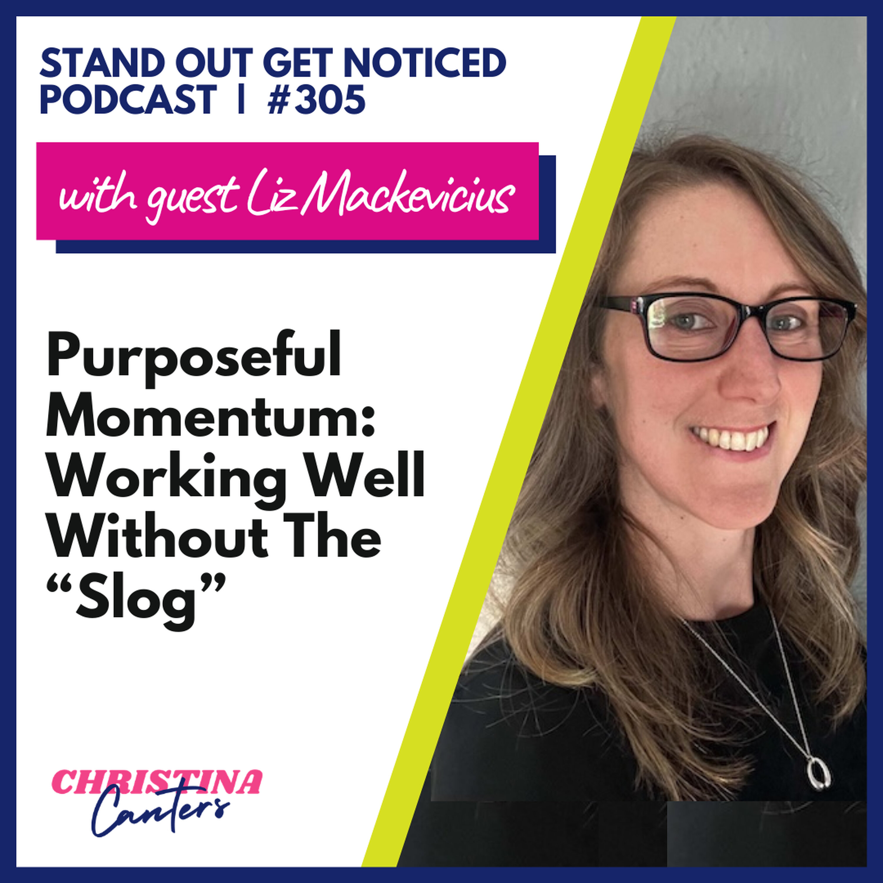 305: Purposeful Momentum - Working Well Without The "Slog" episode artwork