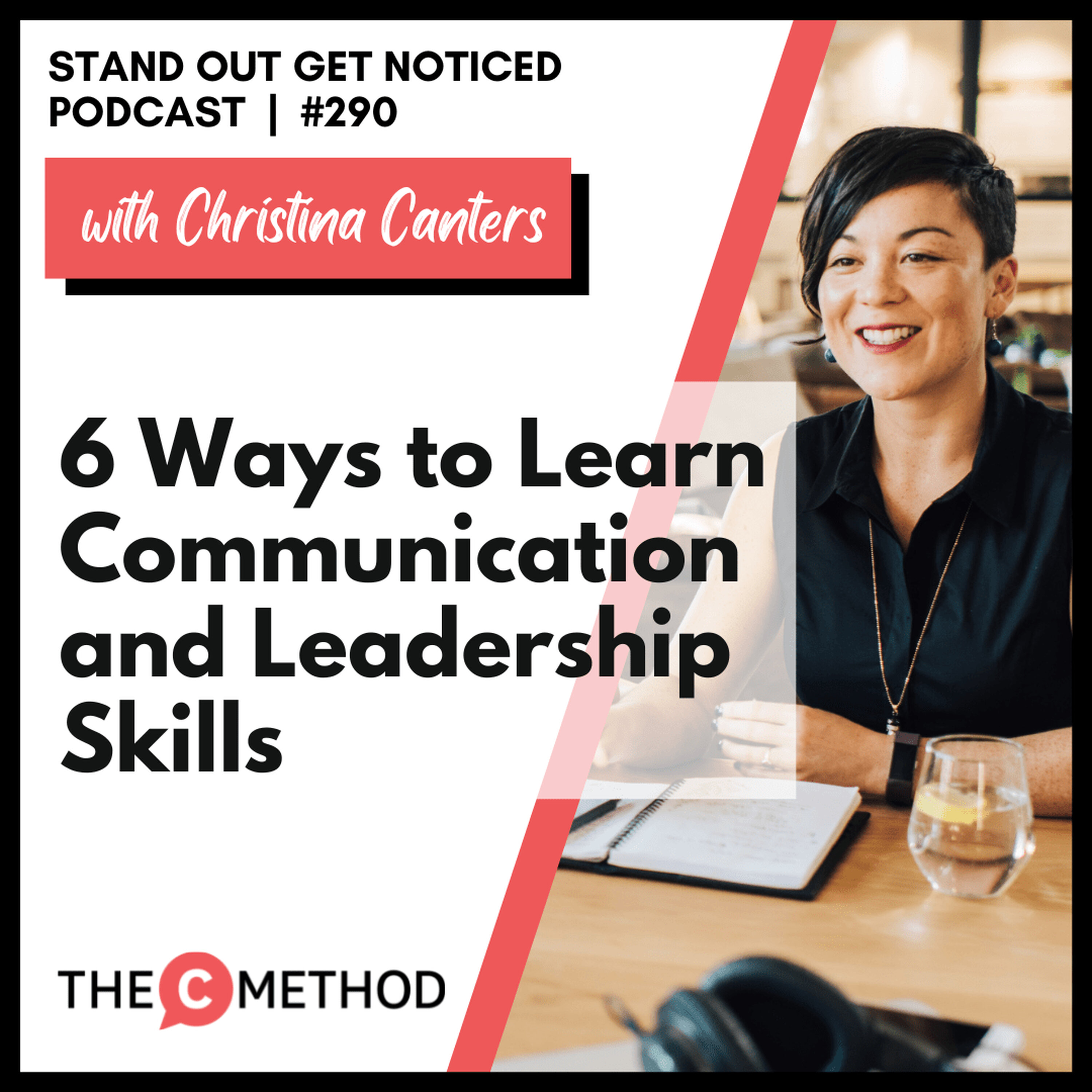 290: 6 Ways to Learn Communication and Leadership Skills episode artwork