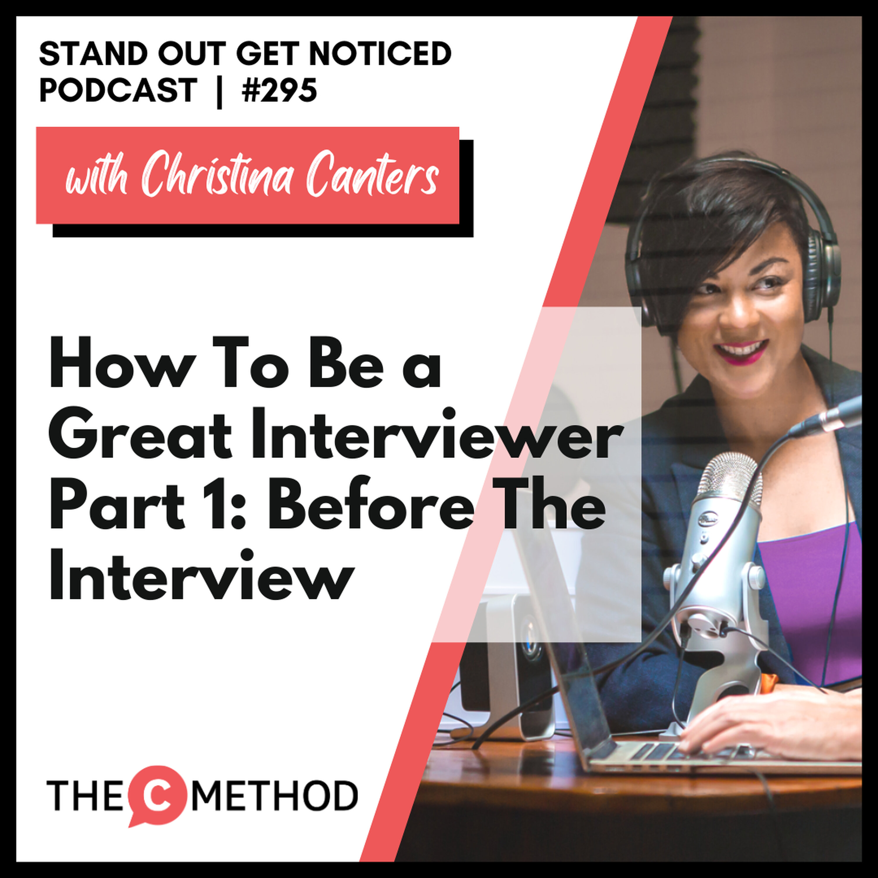 295: How To Be a Great Interviewer Part 1: Before The Interview episode artwork