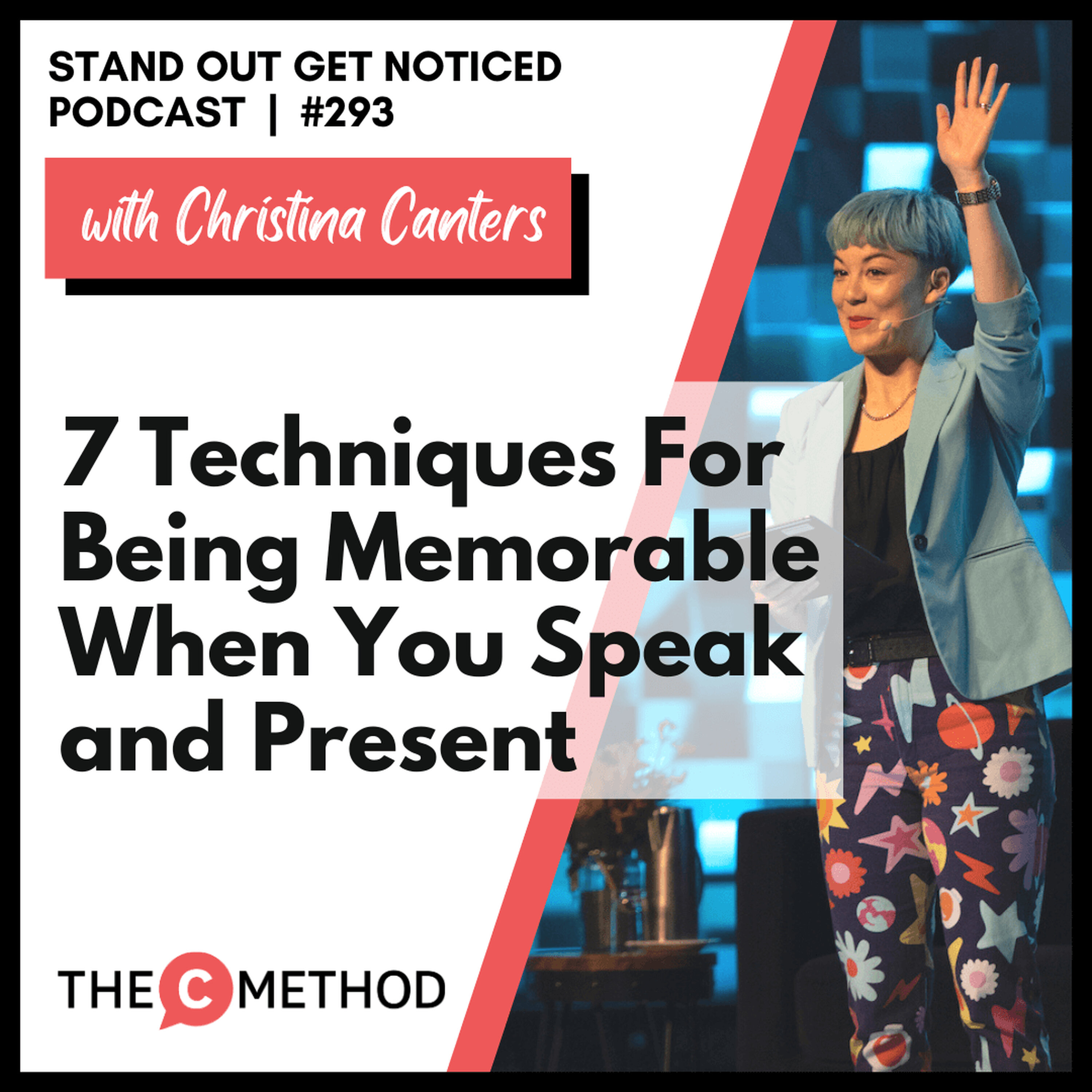 293: 7 Techniques For Being Memorable When You Speak and Present episode artwork