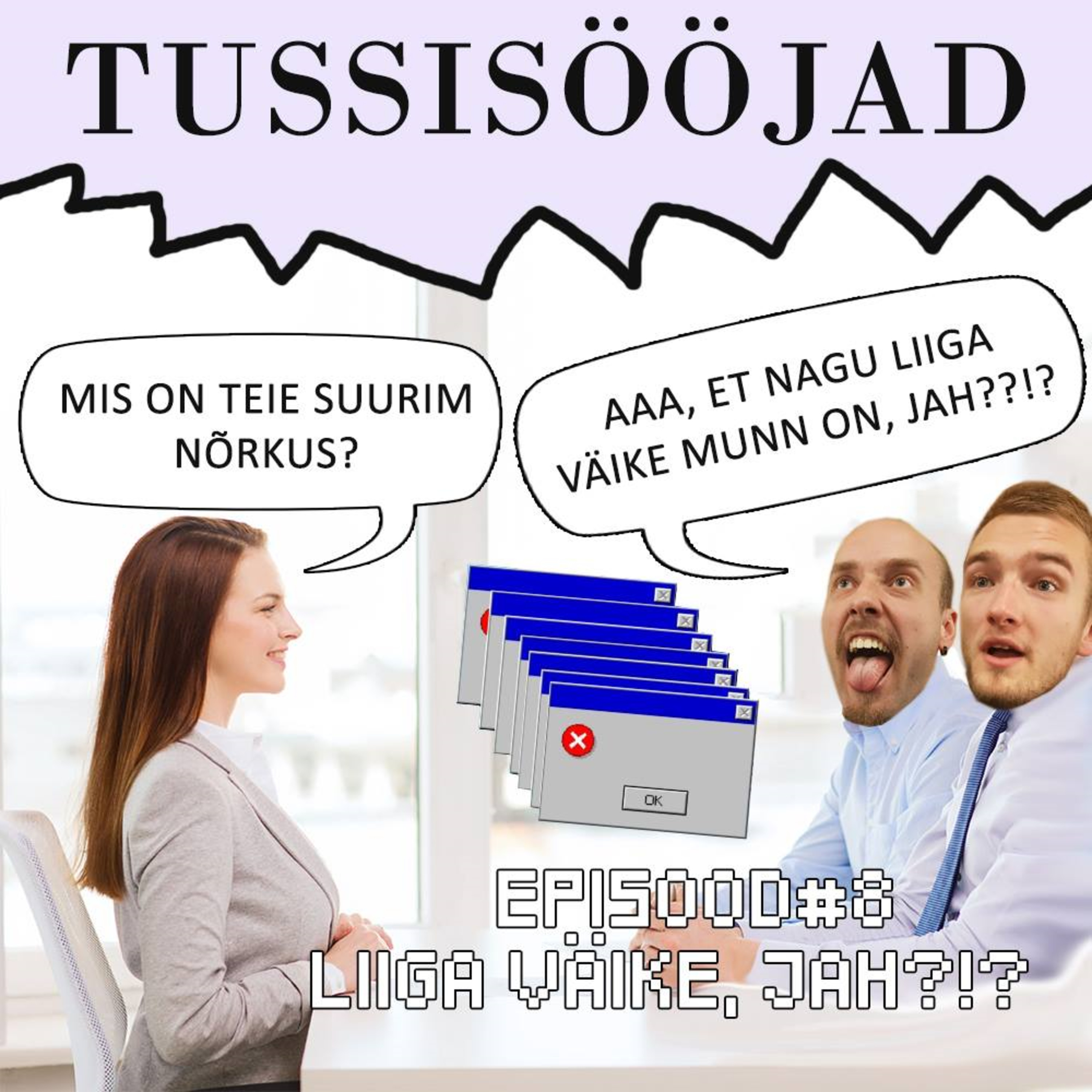 #8 Tussisööjad: "liiga väike, jah?!"