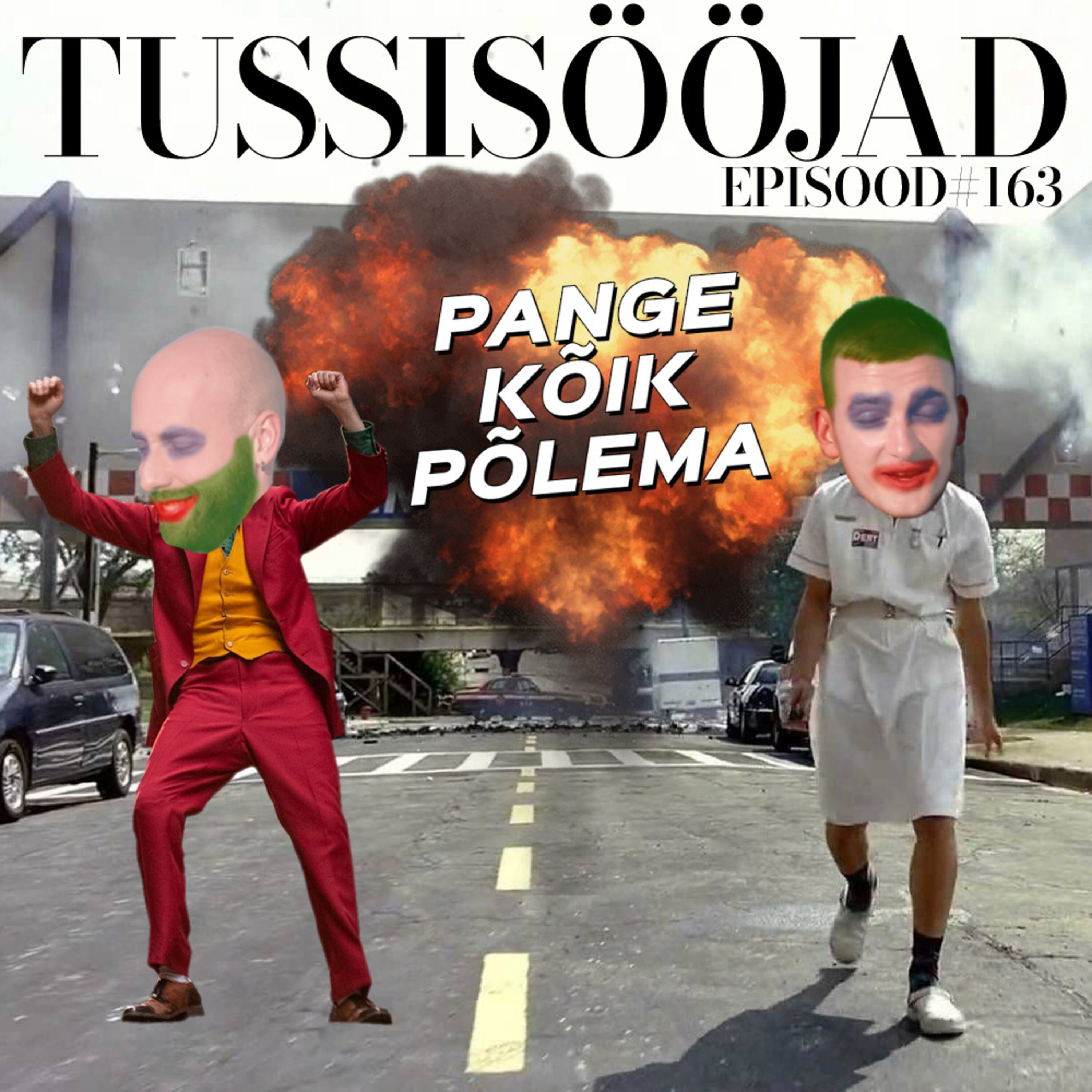 #163 Tussisööjad: "pange kõik põlema"